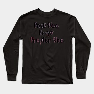 West Wing Post Hoc Ergo Propter Hoc Long Sleeve T-Shirt